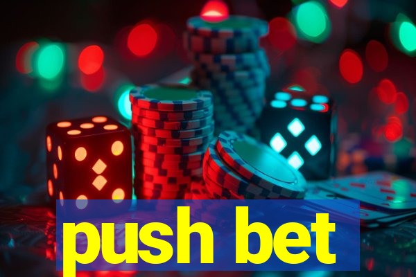 push bet